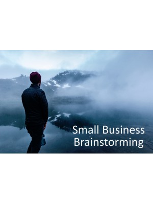Small Business Brainstorming Small Business Brainstorming
